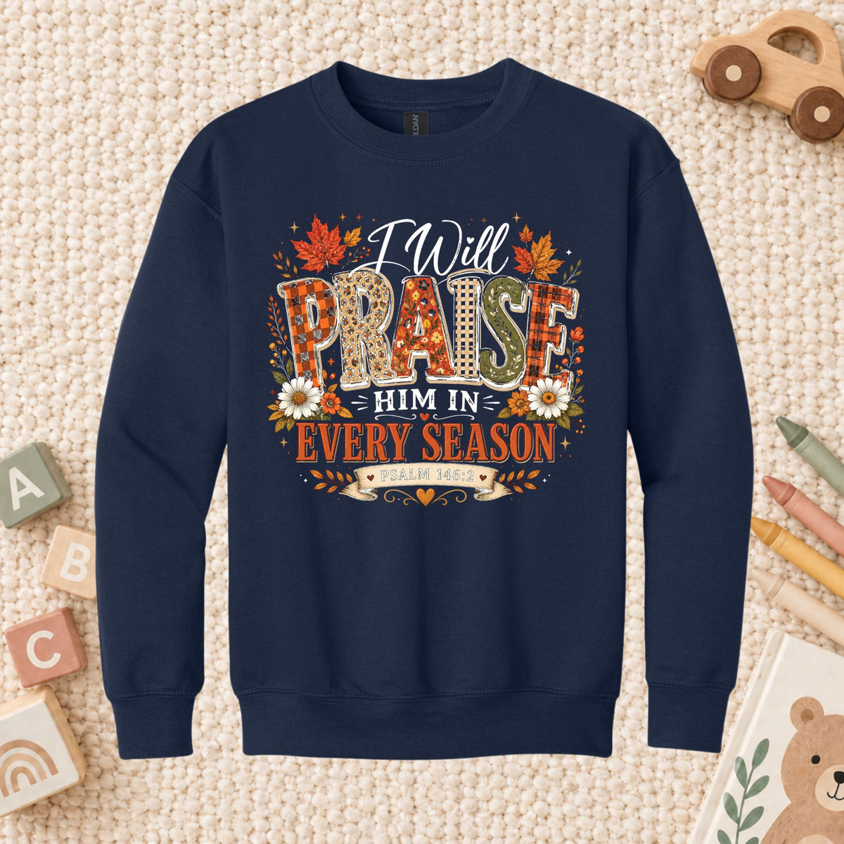 Praise Him Every Season T-Shirt, Psalm 145:2 Christian Thanksgiving Tee, Faith Sweatshirt