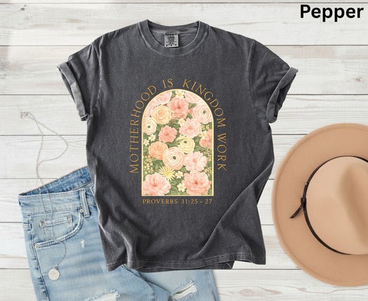 Motherhood Is Kingdom Work T Shirt Proverbs 31 Christian Mom Tee Floral Faith Shirt Adult Youth Toddler Baby Religious Mother's Day Gift