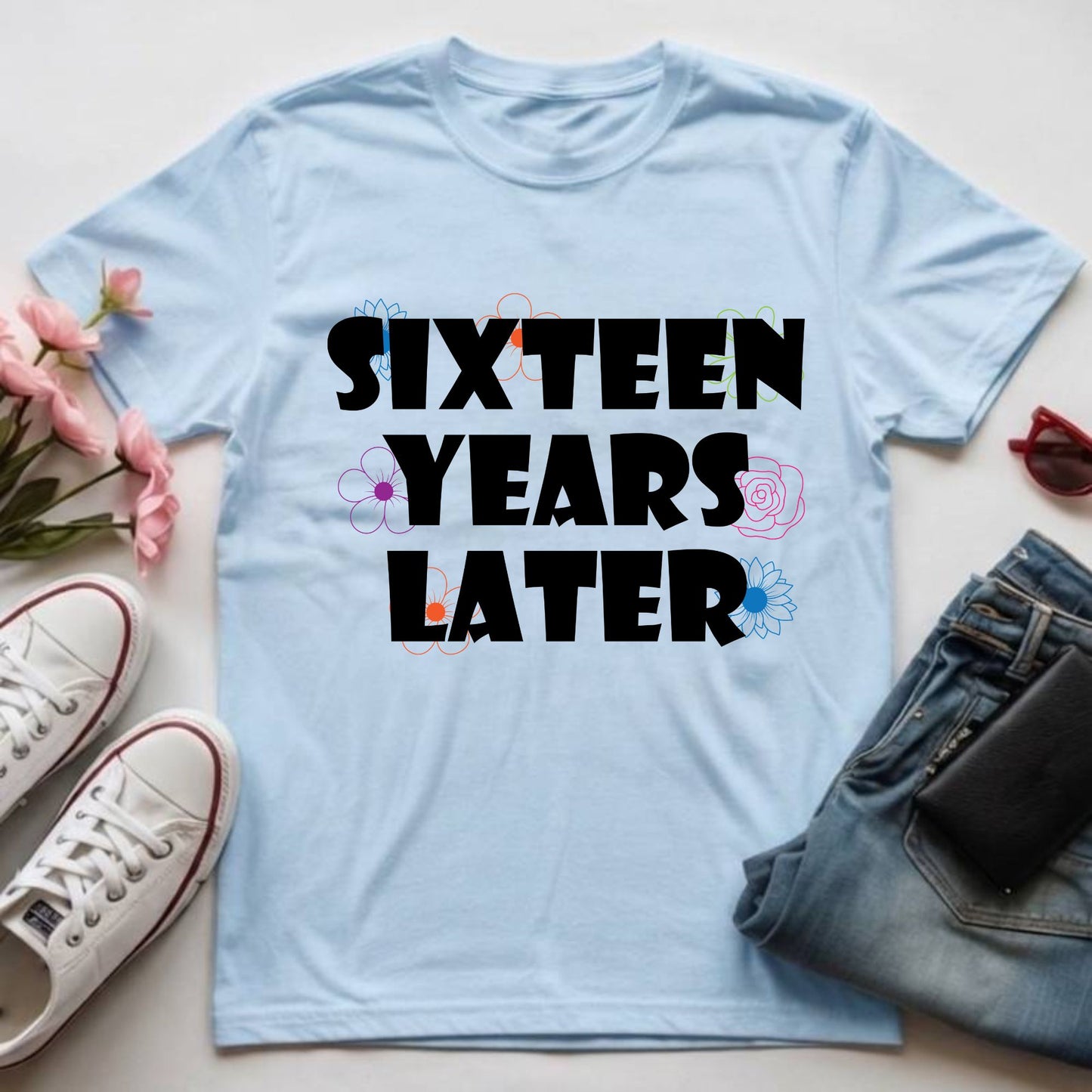 16th Birthday Shirt Sixteen Years Later T-Shirt Sweet 16 Birthday Gift