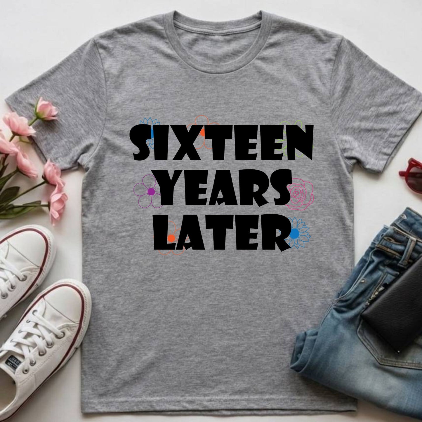 16th Birthday Shirt Sixteen Years Later T-Shirt Sweet 16 Birthday Gift