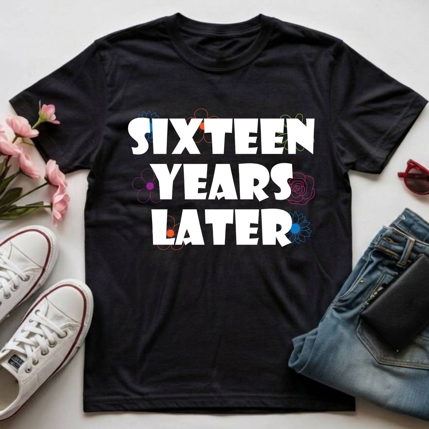 16th Birthday Shirt Sixteen Years Later T-Shirt Sweet 16 Birthday Gift
