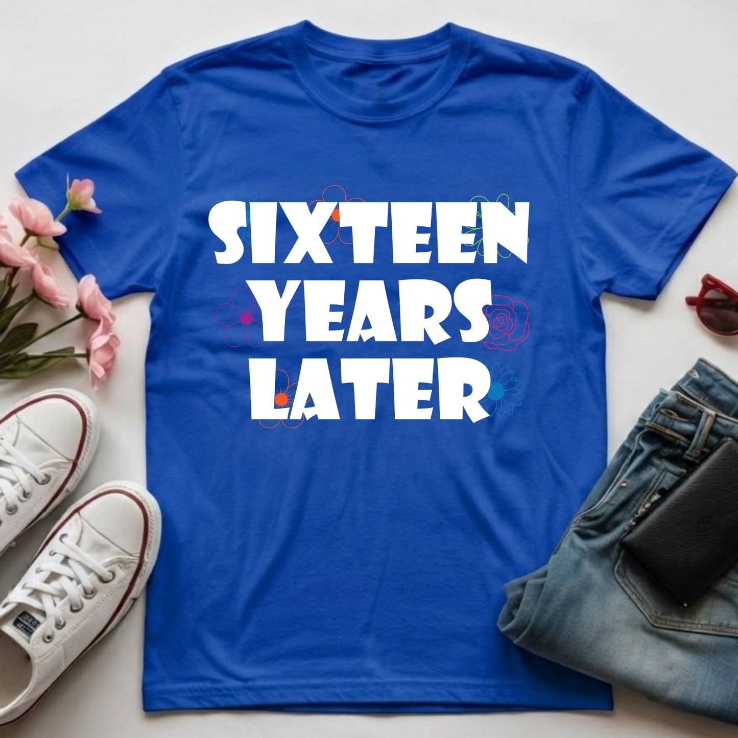 16th Birthday Shirt Sixteen Years Later T-Shirt Sweet 16 Birthday Gift