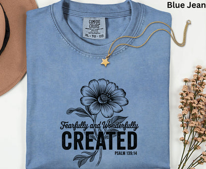 Fearfully Wonderfully Created T Shirt Psalm 139:14 Christian Floral Tee Faith Shirt Adult Youth Toddler Baby Religious Gift Bible Verse Tee