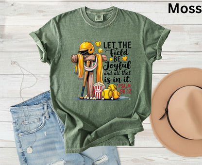 Let The Field Be Joyful T Shirt Psalm 96:12 Baseball Tee Christian Sports Shirt Adult Youth Toddler Baby Religious Gift Baseball Coach Tee