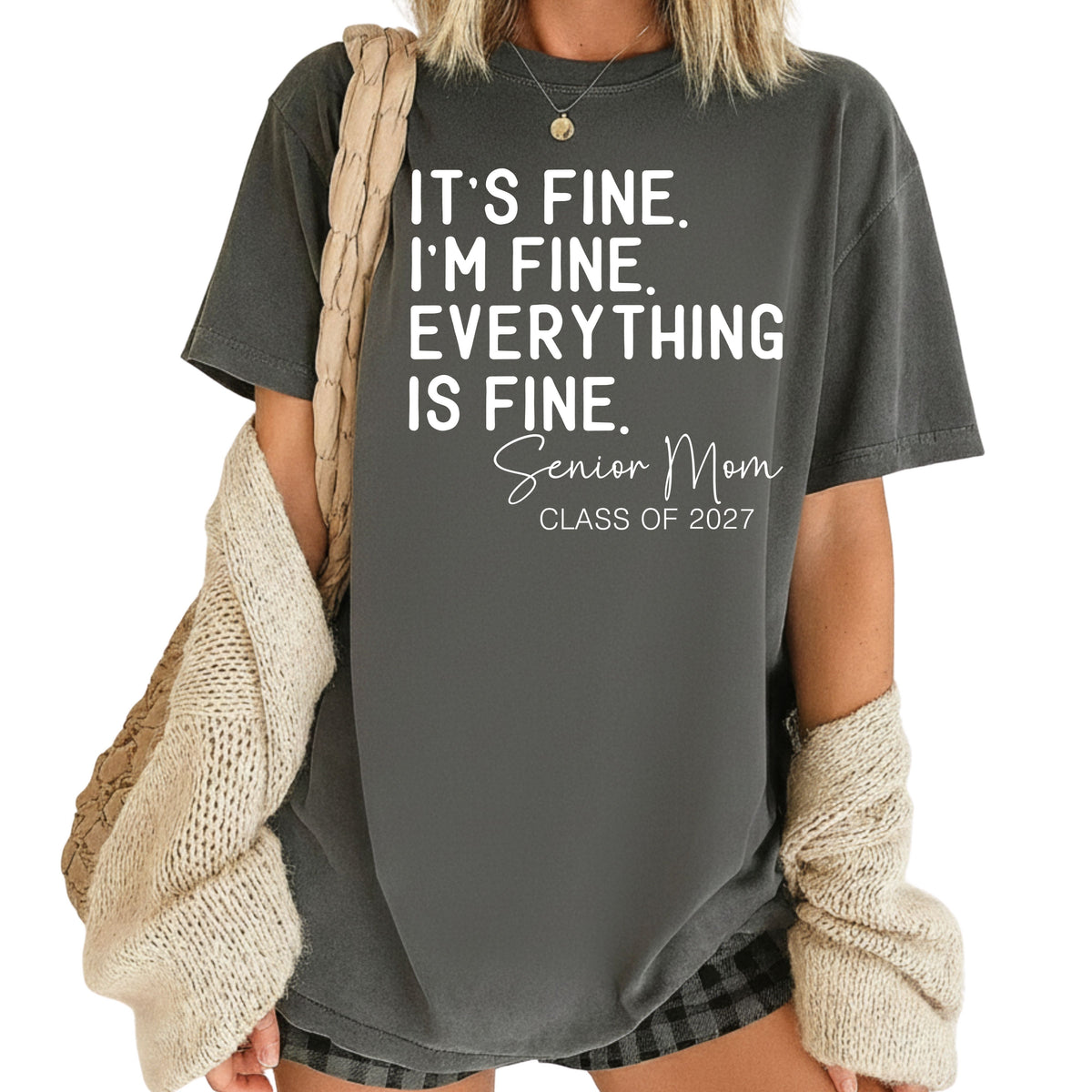 It's Fine I'm Fine Senior Mom 2027 Funny Graduation T-Shirt, Sarcastic Quote Tee
