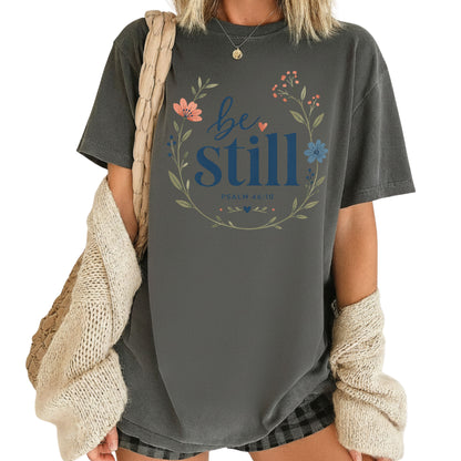 Be Still Psalm 46:10 Christian T-Shirt, Floral Wreath Bible Verse Faith Inspirational Tee