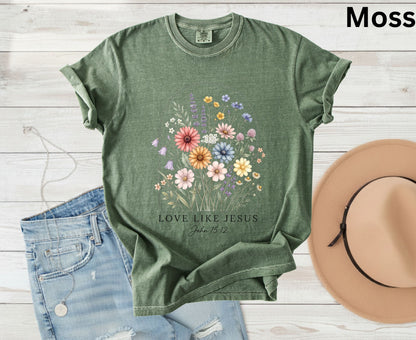 Love Like Jesus T Shirt John 15:12 Tee Christian Wildflower Shirt Religious Floral Gift For Her Adult Youth Toddler Baby Spiritual Church Outfit
