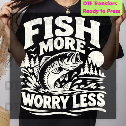 Fishing DTF Transfer, Fish More Worry Less, Bass Fishing Graphic