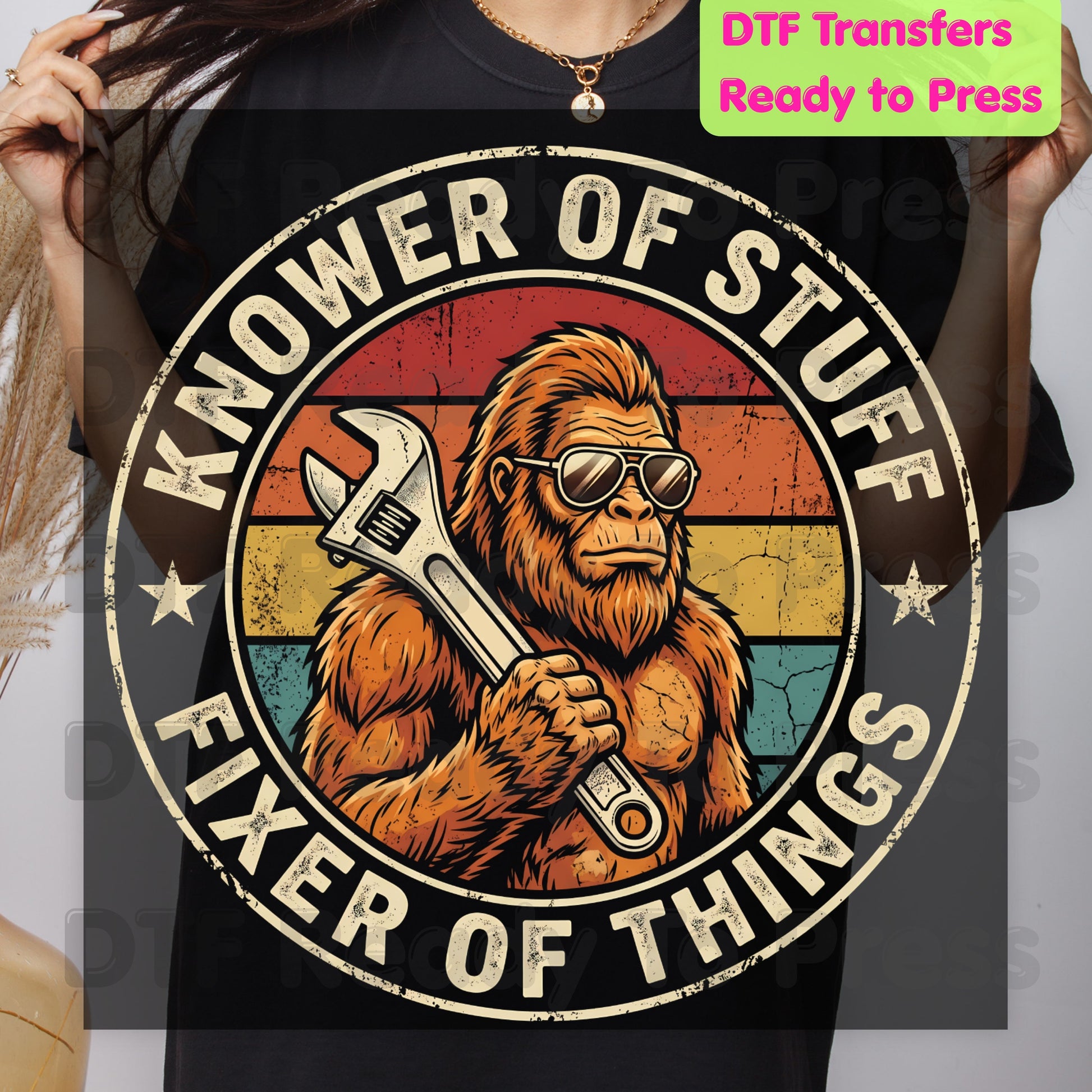 Funny Bigfoot DTF Transfers, Knower of Stuff Fixer of Things Retro Sasquatch Wrench Sunglasses Dad Handyman Ready to Press