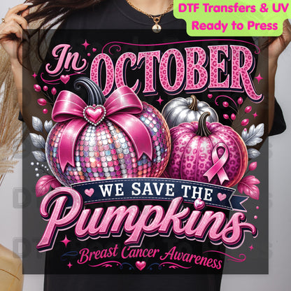 In October We Save The Pumpkins Breast Cancer Awareness DTF Transfer Ready to Press Heat Transfer Tee