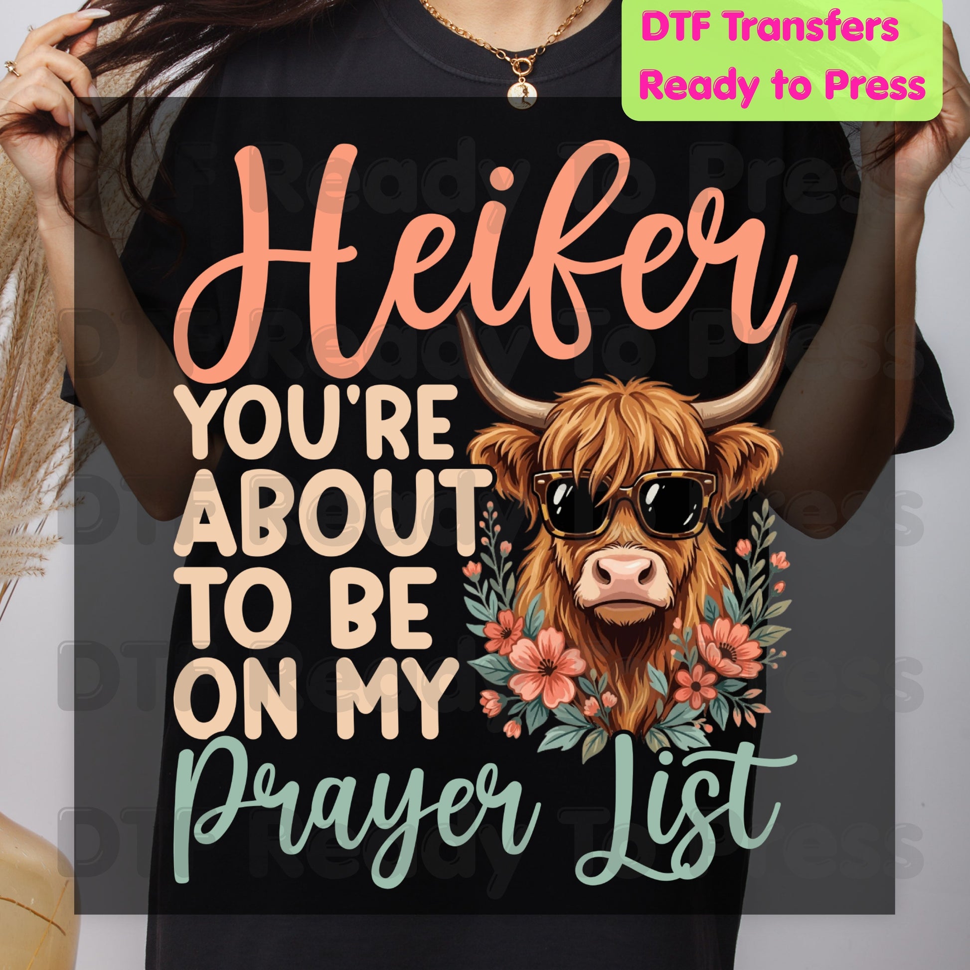 Sassy Highland Cow DTF Transfers, You're About to Be on My Prayer List Sunglasses Floral Country Western Ready to Press