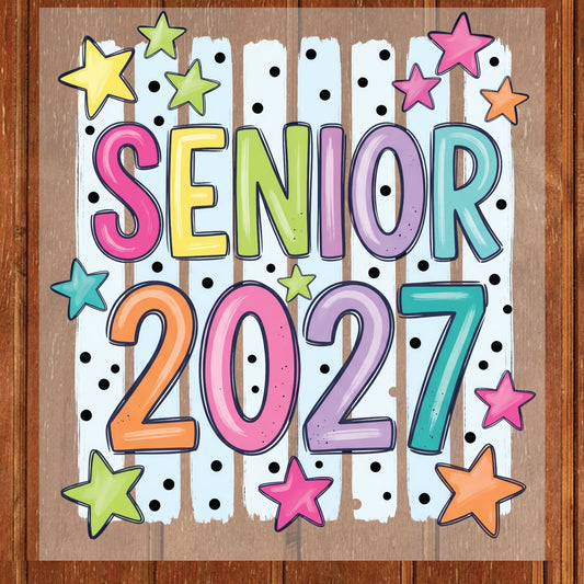 Senior 2027 DTF Transfer Ready to Press Graduation Heat Transfer for Shirts Colorful Pastels Bubble Letters Stars Stripes Tee