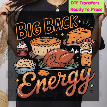 Thanksgiving DTF Transfer, Big Back Energy Roasted Turkey Feast