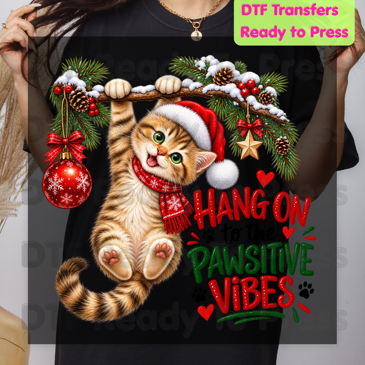 Christmas Cat DTF Transfers, Cute Kitten Santa Hat Hang On Pawsitive Vibes Holiday Ready to Press