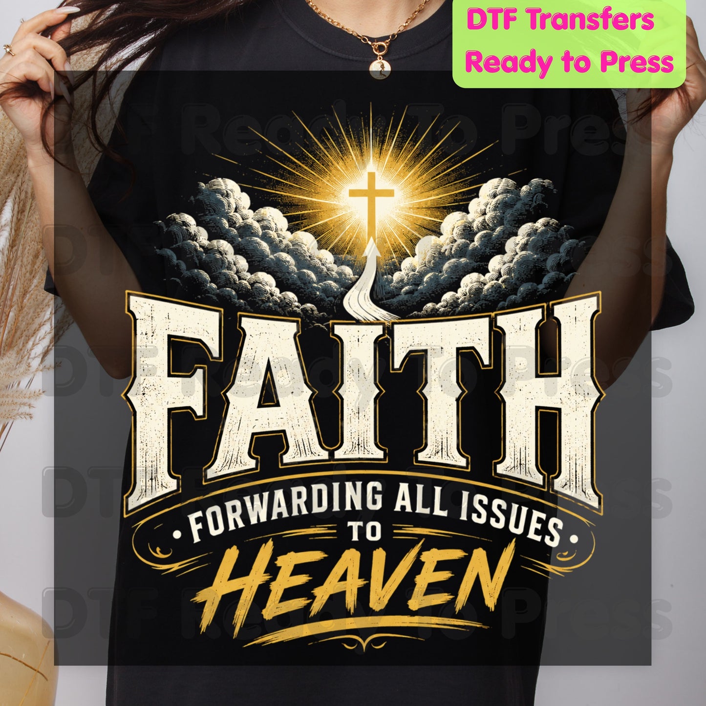 Faith Forwarding All Issues To Heaven DTF Transfer Ready to Press Christian Heat Transfer Cross Clouds Rays Tee