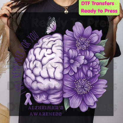 Alzheimers Awareness DTF Transfer Ready to Press I Will Remember For You Brain Purple Flowers Heat Transfer Tee Direct to Film