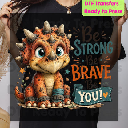 Be Strong Be Brave Be You Dinosaur DTF Transfers, Cute Triceratops Stars Kids Ready to Press