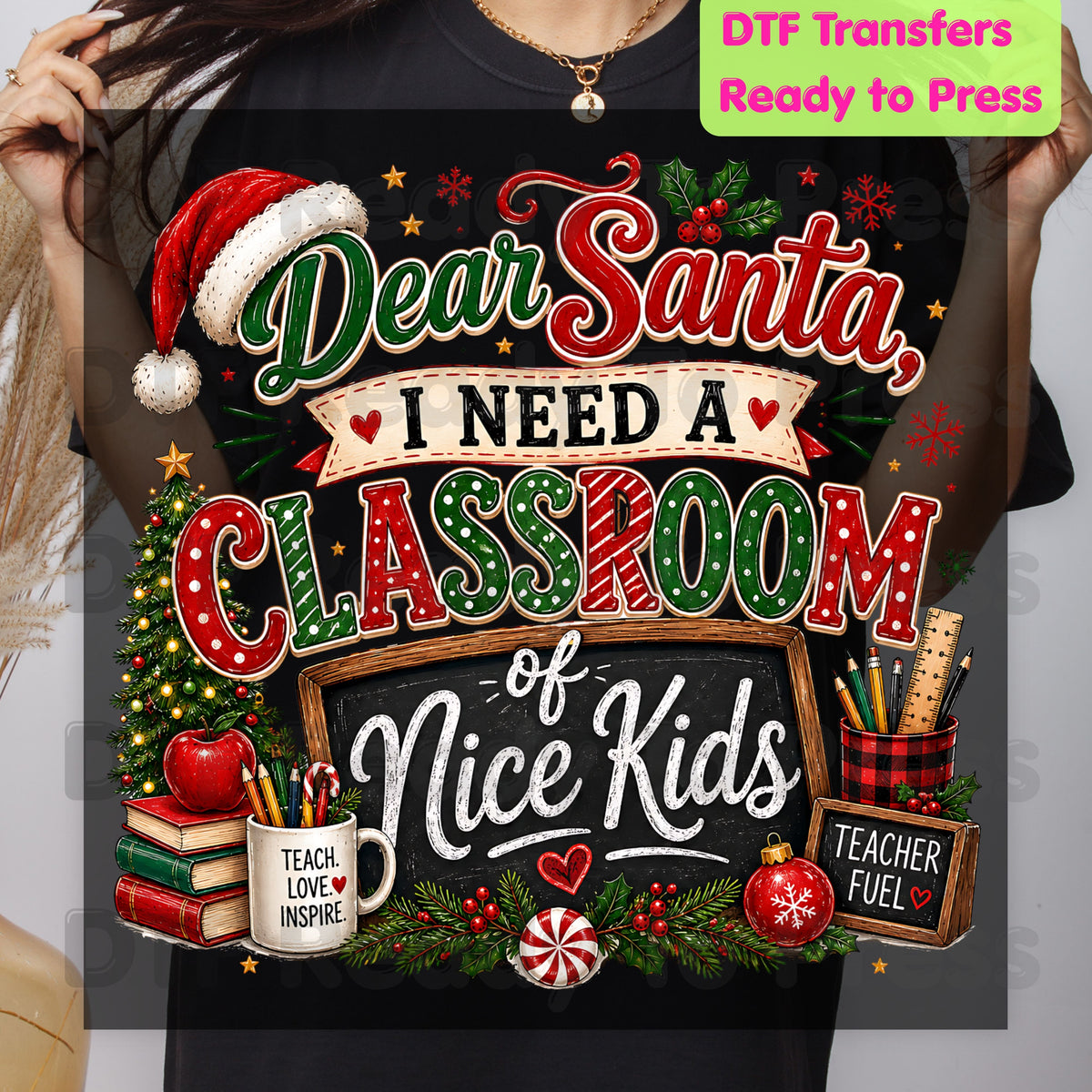 Dear Santa Classroom of Nice Kids DTF Transfers, Funny Teacher School Chalkboard Christmas Ready to Press