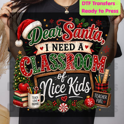 Dear Santa Classroom of Nice Kids DTF Transfers, Funny Teacher School Chalkboard Christmas Ready to Press