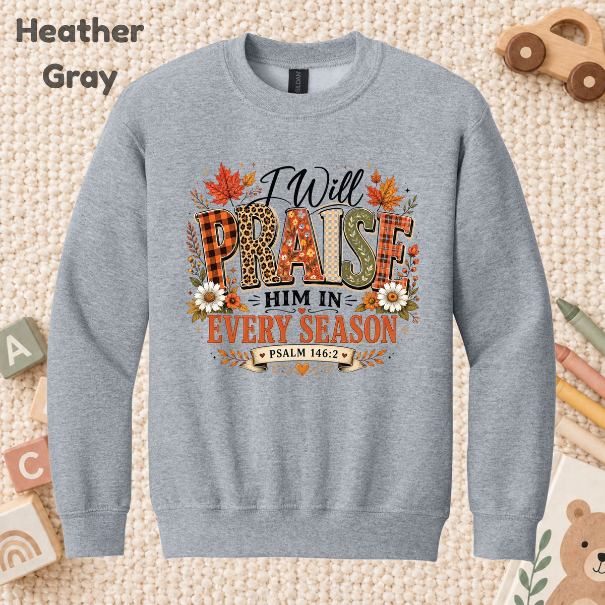 Praise Him Every Season T-Shirt, Psalm 145:2 Christian Thanksgiving Tee, Faith Sweatshirt