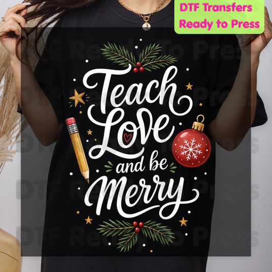Teach Love and Be Merry DTF Transfers, Christmas Teacher Pencil Ornament Holiday Ready to Press