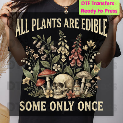 All Plants Are Edible DTF Transfers, Skull Wildflowers Mushrooms Sarcastic Botanical Ready to Press
