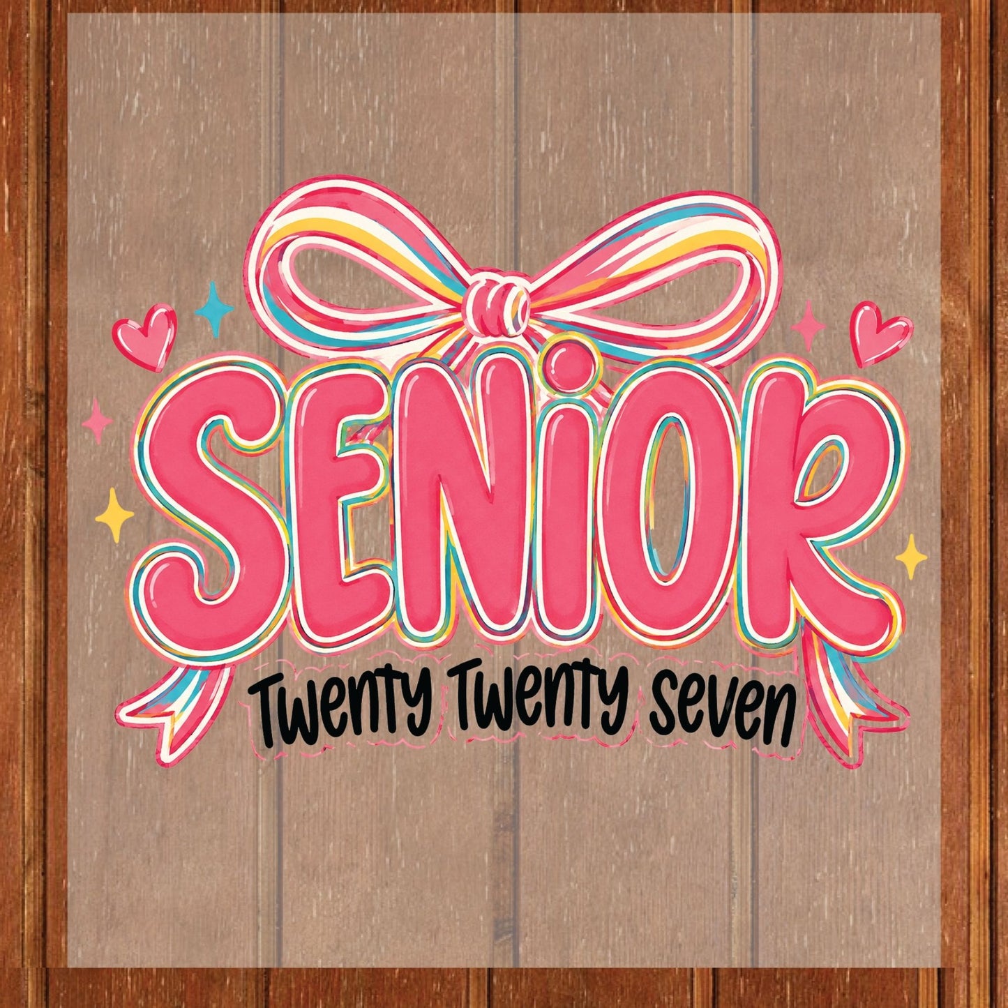 Senior Twenty Twenty Seven DTF Transfer Ready to Press Graduation Heat Transfer for Shirts Pink Multi Color Bow Retro Bubble Font Tee