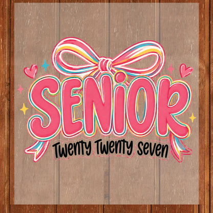 Senior Twenty Twenty Seven DTF Transfer Ready to Press Graduation Heat Transfer for Shirts Pink Multi Color Bow Retro Bubble Font Tee