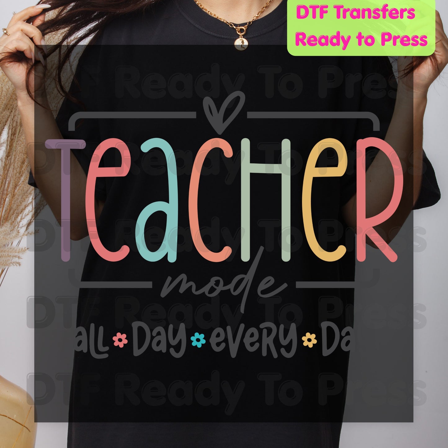 Teacher Mode All Day DTF Transfers, Pastel Rainbow School Teacher Education Ready to Press