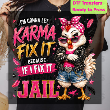 Let Karma Fix It DTF Transfers, Sarcastic Chicken Pink Bandana Karma Quote Ready to Press