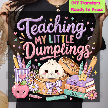 Teaching My Little Dumplings DTF Transfers, Cute Pastel Kawaii Teacher School Life Ready to Press