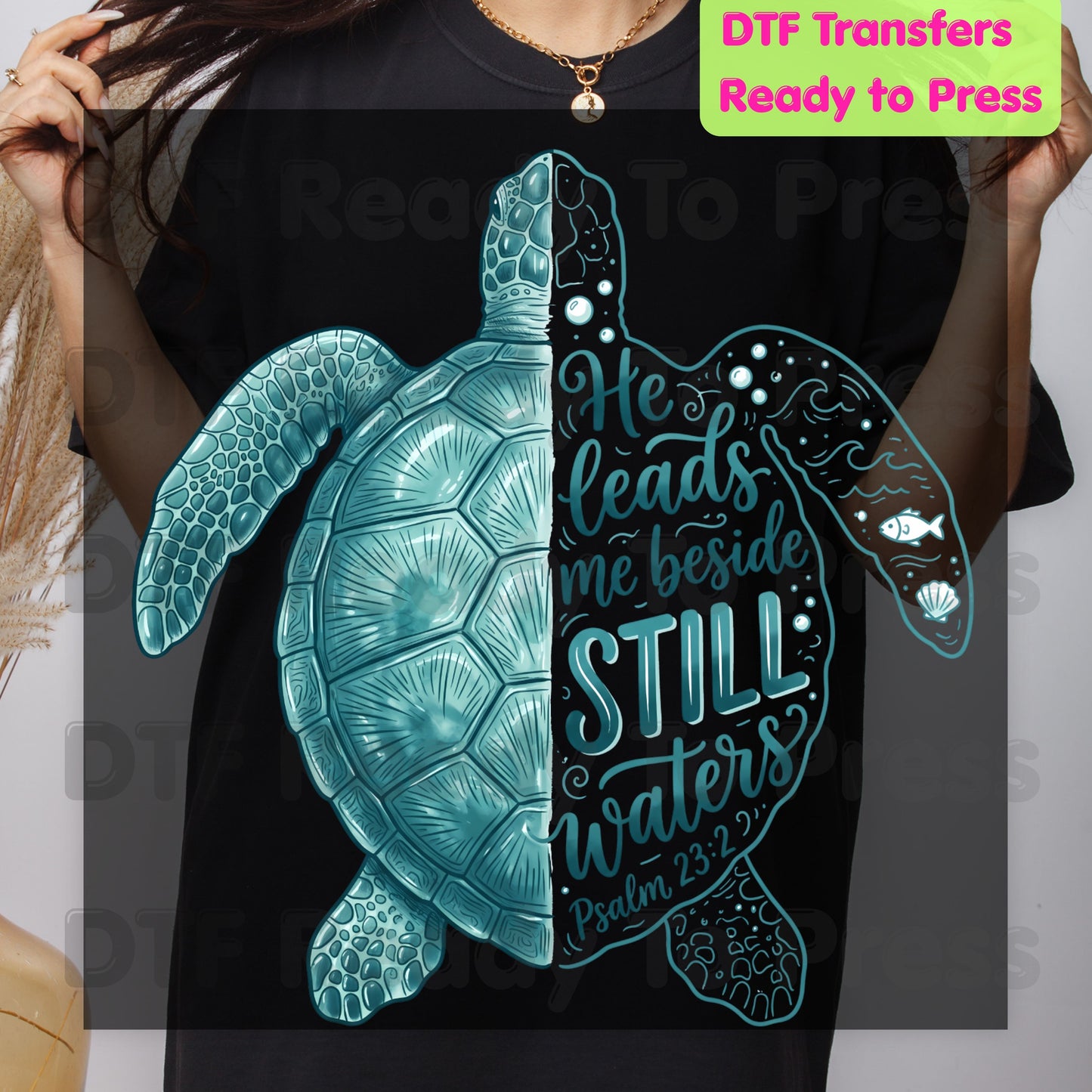 Christian DTF Transfers, Sea Turtle He Leads Me Beside Still Waters Psalm 23