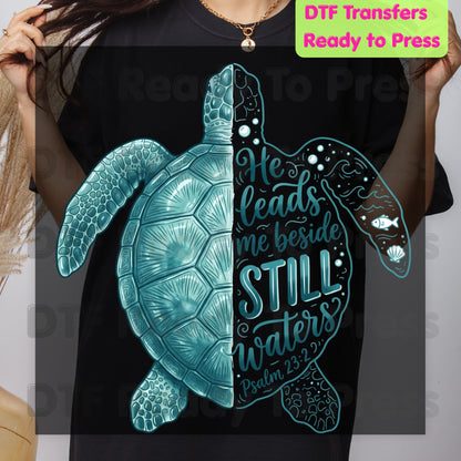 Christian DTF Transfers, Sea Turtle He Leads Me Beside Still Waters Psalm 23