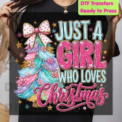 Just A Girl Who Loves Christmas DTF Transfer Ready to Press Colorful Tree Bow Heat Transfer For Shirts Pink Xmas Glitter Glam Holiday Print