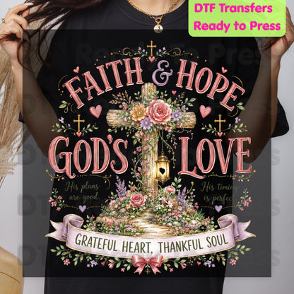 Faith Hope God's Love Grateful Heart Thankful Soul DTF Transfer Ready to Press Christian Heat Transfer Pink Floral Cross Lantern Tee