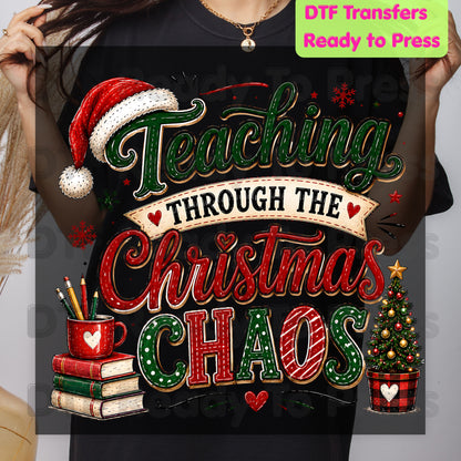 Teaching Through Christmas Chaos DTF Transfers, Funny Teacher Tree Books Holiday Ready to Press