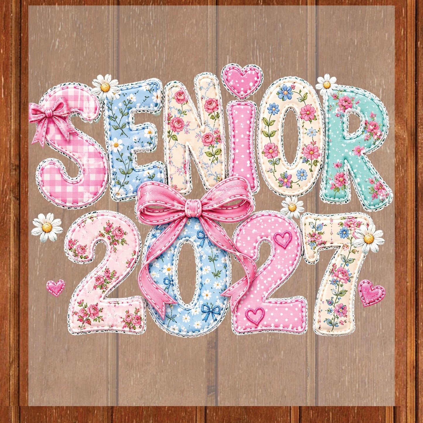 Senior 2027 DTF Transfer Ready to Press Graduation Heat Transfer for Shirts Floral Patchwork Quilted Pink Bow Coquette Graphic Tee