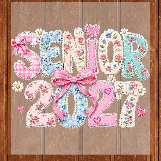 Senior 2027 DTF Transfer Ready to Press Graduation Heat Transfer for Shirts Floral Patchwork Quilted Pink Bow Coquette Graphic Tee