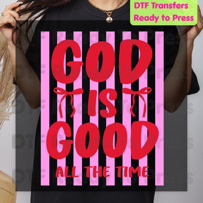 Christian DTF Transfer Ready to Press God Is Good All The Time Pink Striped Coquette Bow Heat Transfer Shirts Faith Vibe Clothing