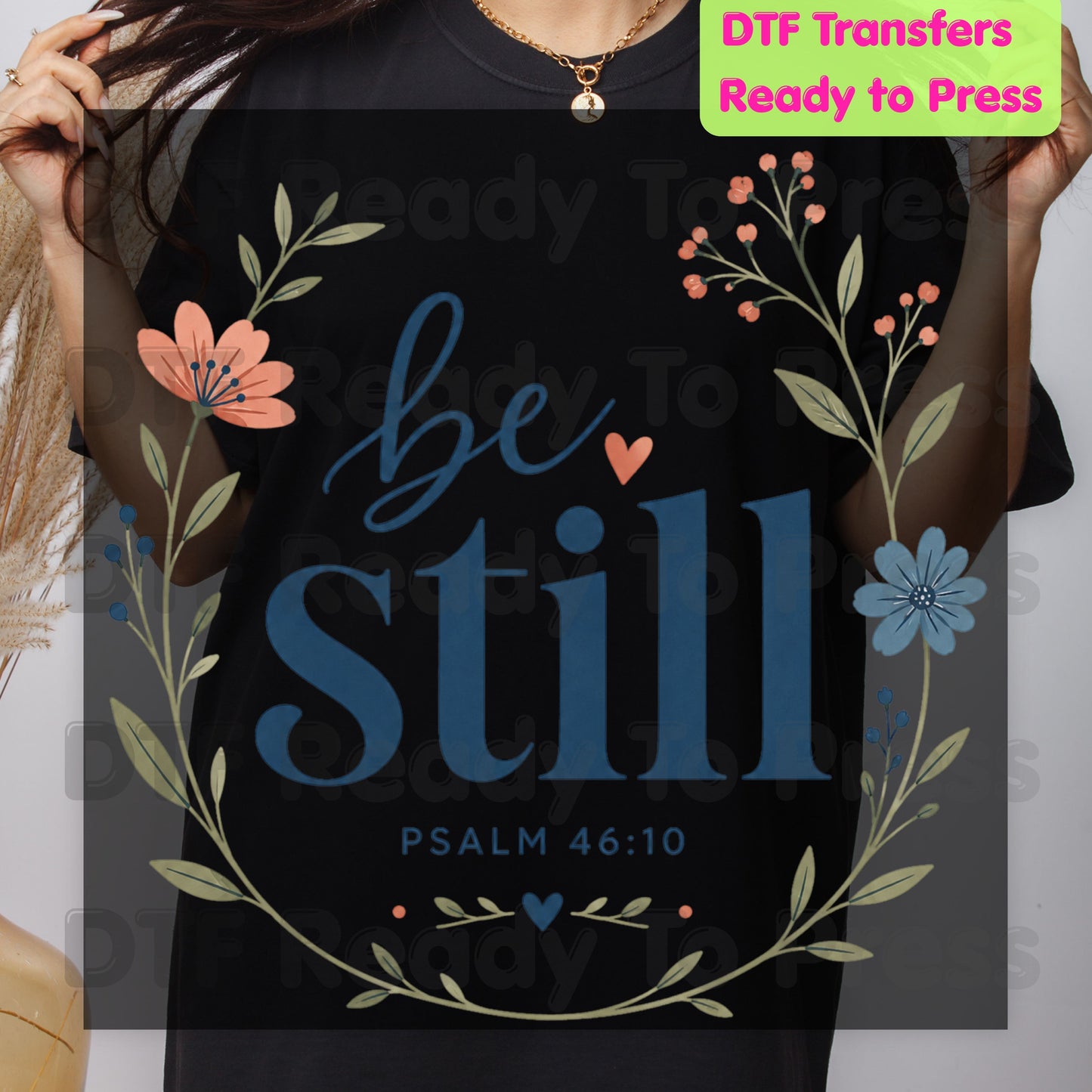 Be Still Psalm 46:10 DTF Transfers, Christian Floral Wreath Bible Verse Faith Inspirational Ready to Press