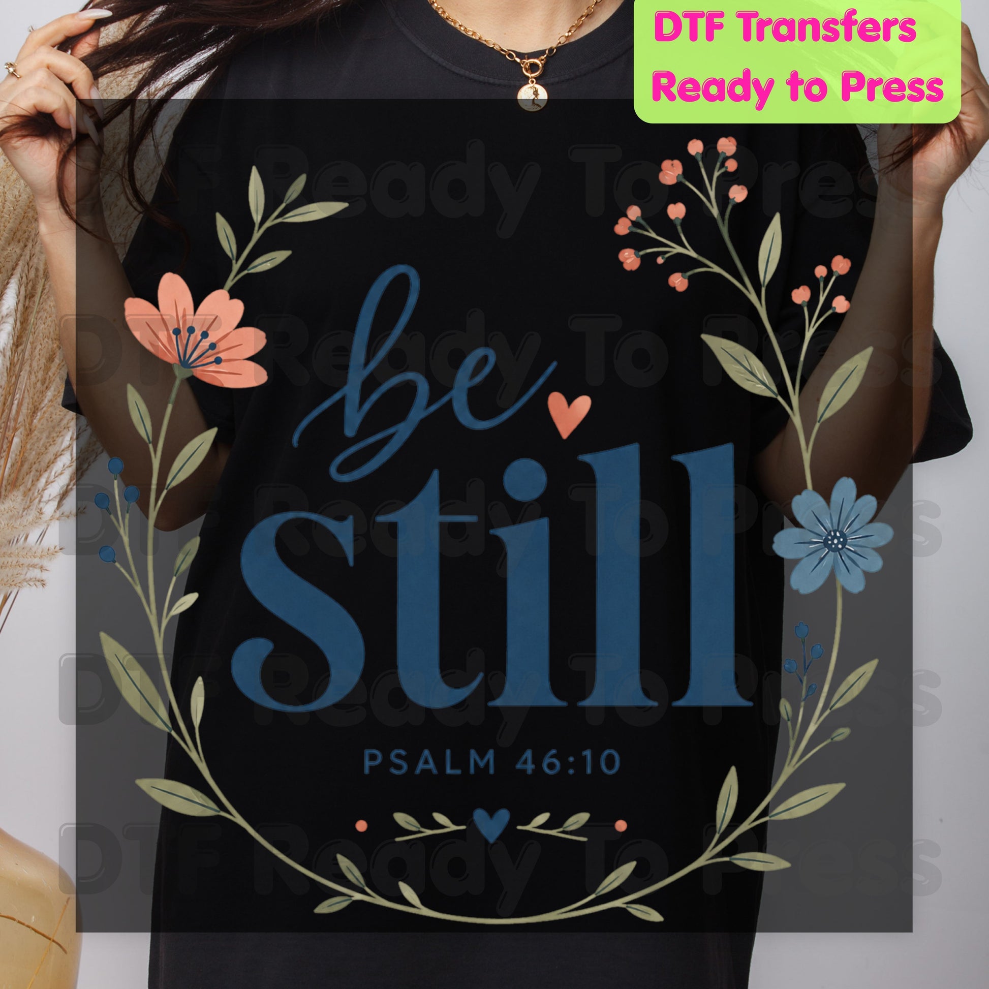 Be Still Psalm 46:10 DTF Transfers, Christian Floral Wreath Bible Verse Faith Inspirational Ready to Press
