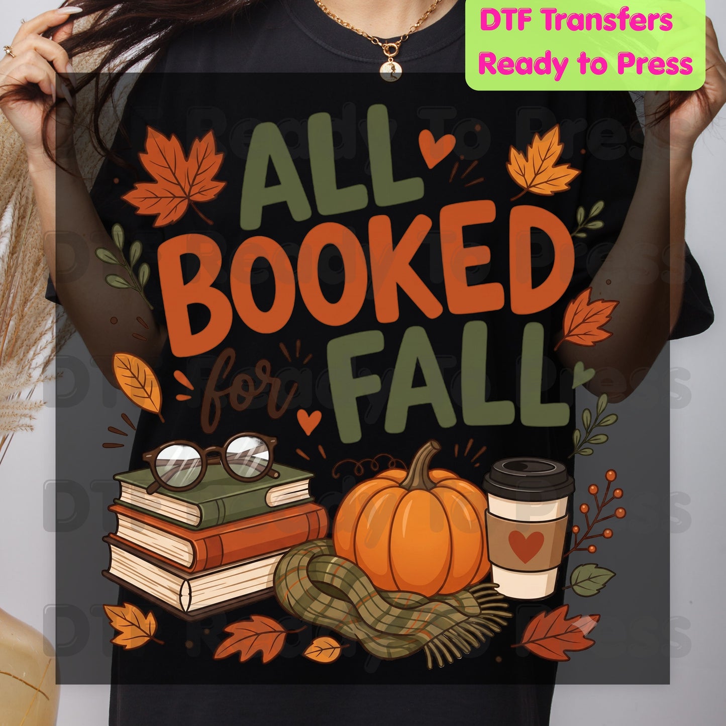 Fall DTF Transfer Ready to Press All Booked for Fall Cozy Reading Design Pumpkin and Coffee Graphics Heat Transfer for Shirts Autumn Vibes