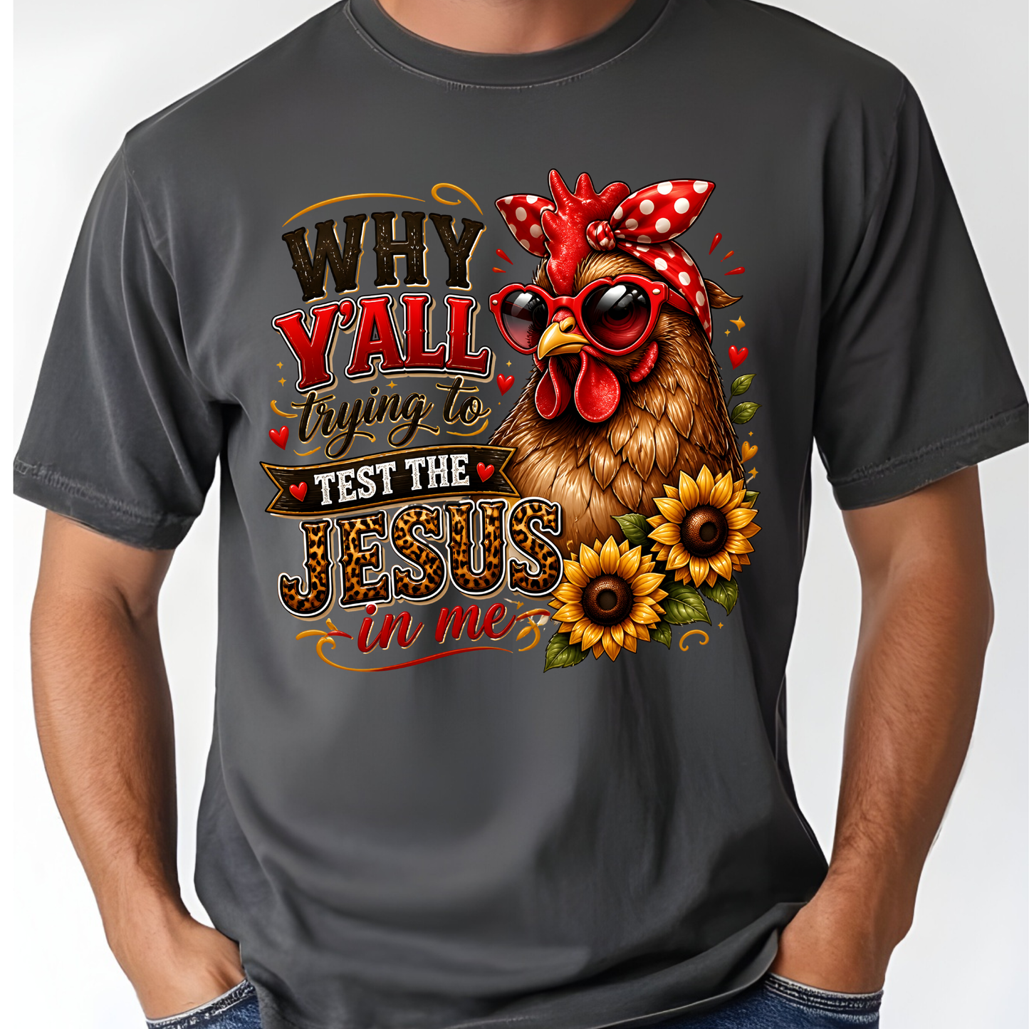 Test the Jesus in Me Funny Chicken T-Shirt, Bandana Country Christian Quote Tee