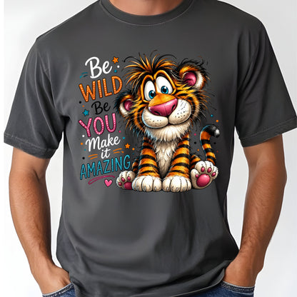 Be Wild Be You Tiger Baby T-Shirt, Cute Inspirational Kids Tee