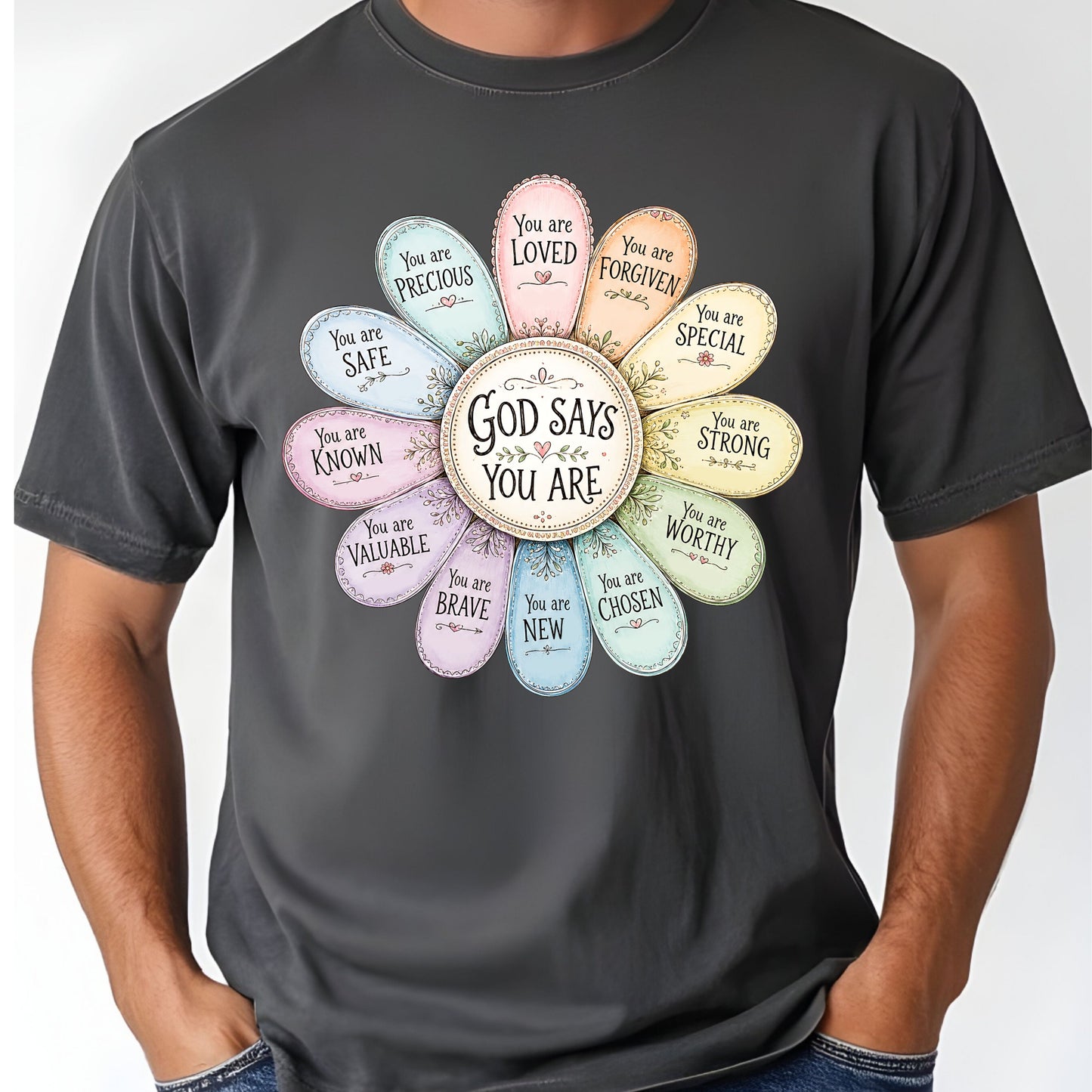 God Says You Are a Flower Christian Faith T-Shirt, Affirmation Petals Religious Quote Tee
