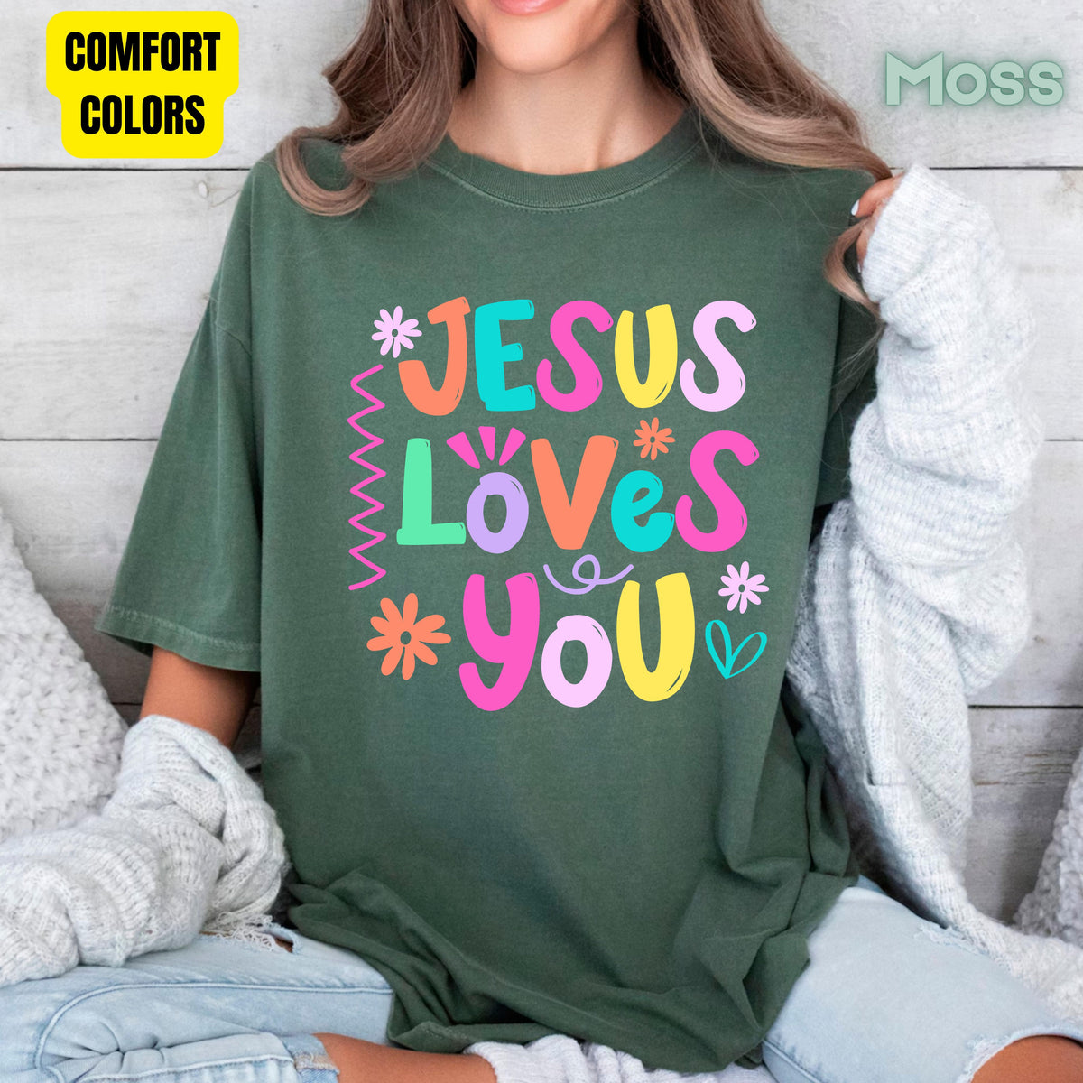 Jesus Loves You Comfort Colors T Shirts Cute Colorful Pastel Christian Tee Bright Floral Typography Sweater Religious Faith Hoodie