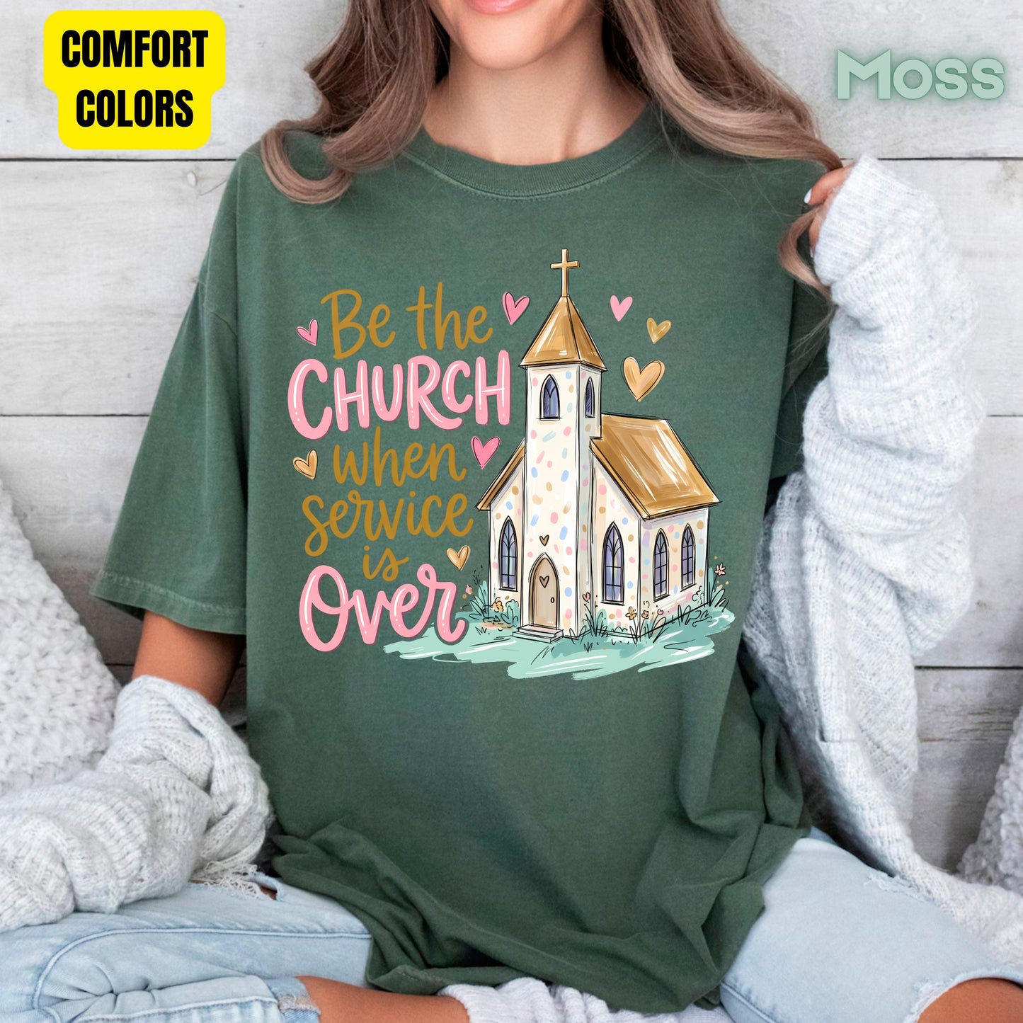 Be the Church Christian T-Shirt, Service Is Over Steeple Hearts Faith Tee Sweatshirt