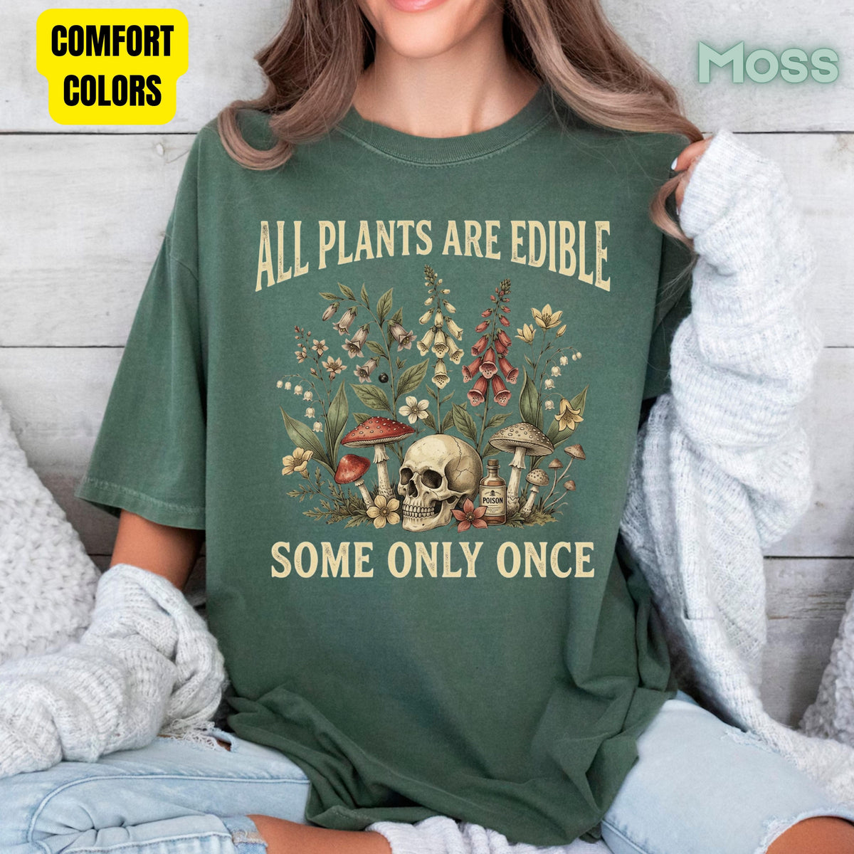 All Plants Are Edible Skull Wildflowers T-Shirt, Sarcastic Mushroom Botanical Comfort Color Tee