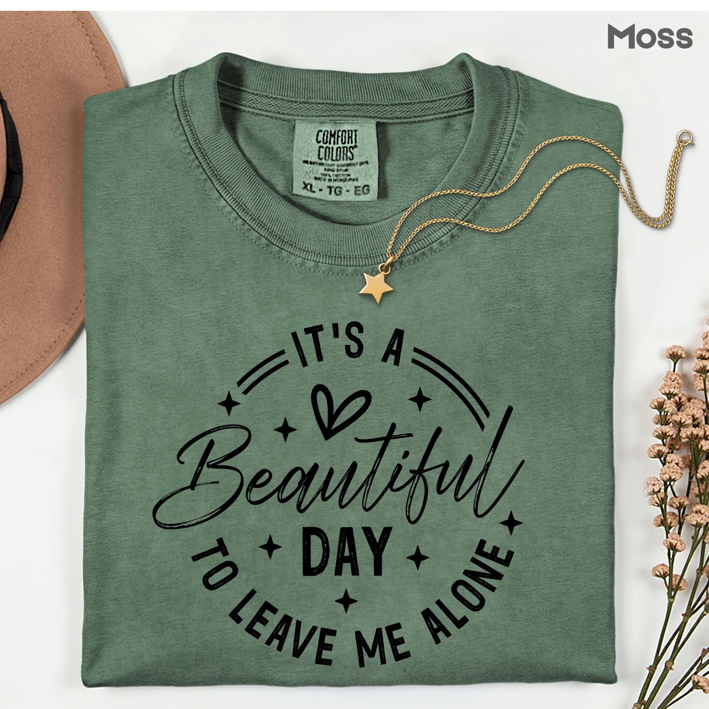 It's a Beautiful Day Sarcastic Quote T-Shirt, Leave Me Alone Black Text Tee