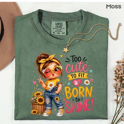 Too Cute to Fit In Born to Shine Little Girl T-Shirt, Sunflower Headband Tee